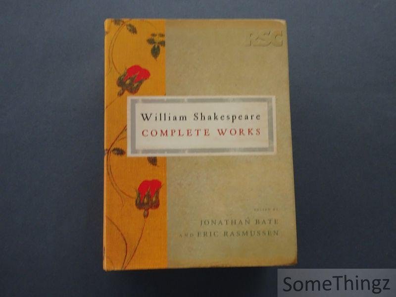 William Shakespeare, Jonathan Bate (red.). - The RSC Shakespeare: William Shakespeare the Complete Works. [Royal Shakespeare Company]