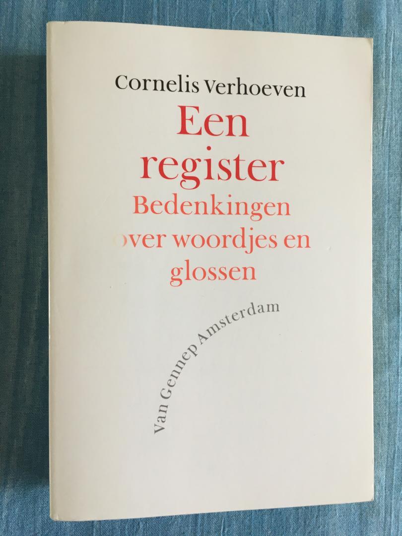 Verhoeven, Cornelis - Een register. Bedenkingen over woordjes en glossen.
