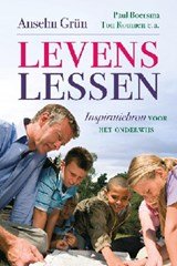 Anselm Grün; Hein Pieper; Nico Dullemans; Paul Boersma; Ton Roumen - Levenslessen