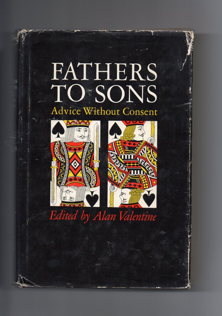 Valentine Alan edited by - Fathers to Sons, Advice without Consent.