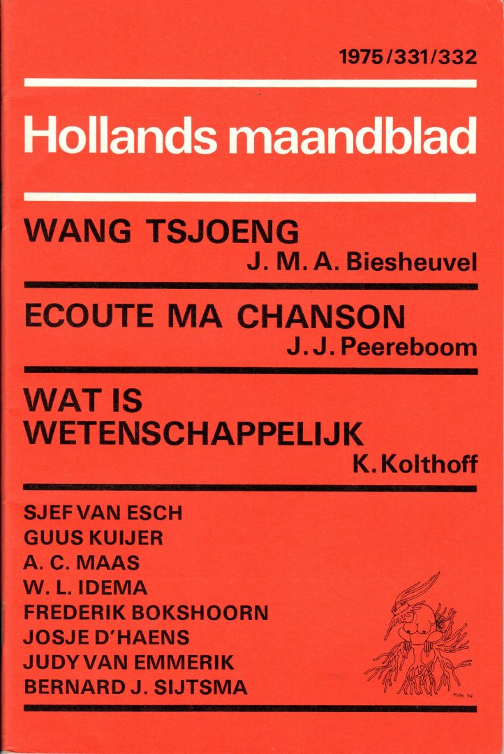 Hollands Maandblad 1975, nr. 331-332 - J.J. Peereboom, Frederik Bokshoorn, K. Kolthoff, A.C. Maas, J.M.A. Biesheuvel, Sjef van Esch, Judy van Emmerik, Guus Kuijer, Bernard J. Sijtsma, Sjoerd M. Dijkstra, Josje d'Haens en W.L. Idema - Hollands Maandblad, zeventiende jaargang, nr. 331-332, juni-juli 1975