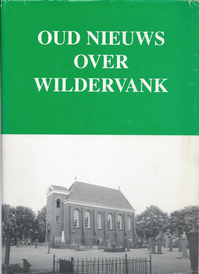 Greven J  en meerdere - Oud nieuws over Wildervank / druk 1
