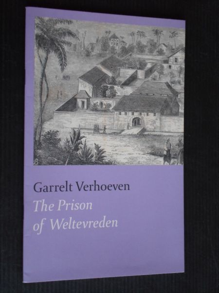 Verhoeven, Garrelt - The Prison of Weltevreden, Boudewijn Büch en zijn zoektocht naar het curieuze reisboek van Walter Murray Gibson