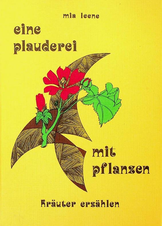 Leene, Mia - Eine Plauderei mit Pflanzen. Kräuter Erzählen