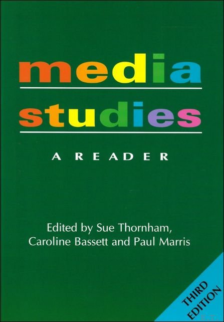 Sue Thornham , Caroline Bassett , Paul Marris - Media Studies : A Reader