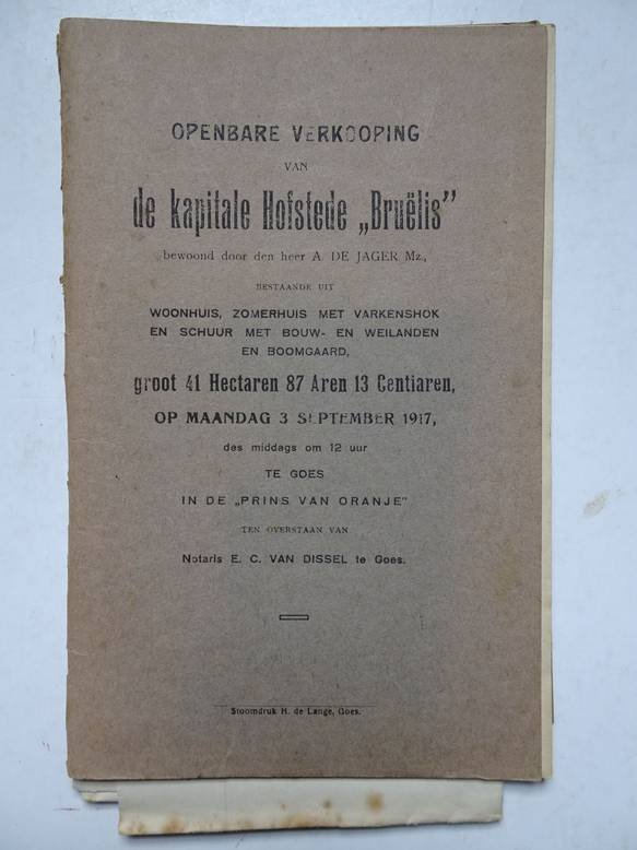 No author. - Openbare verkooping van de kapitale Hofstede "Bruëlis", bewoond door den heer A. de Jager Mz., bestaande uit woonhuis, zomerhuis met varkenshok en schuur met bouw- en weilanden en boomgaard. Groot 41 hectaren, 87 aren, 13 centiaren, op maandag...