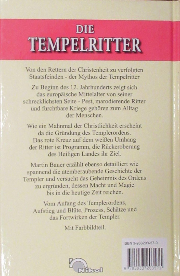 Bauer, Martin - Die Tempelritter. Mythos und Wahrheit