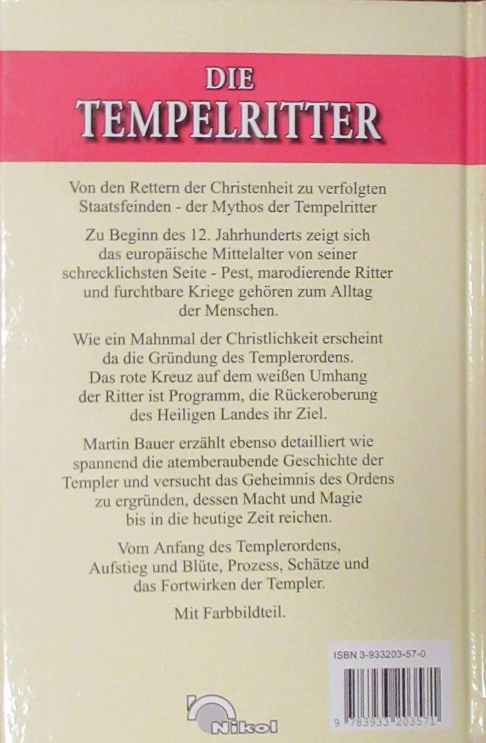 Bauer, Martin - Die Tempelritter. Mythos und Wahrheit