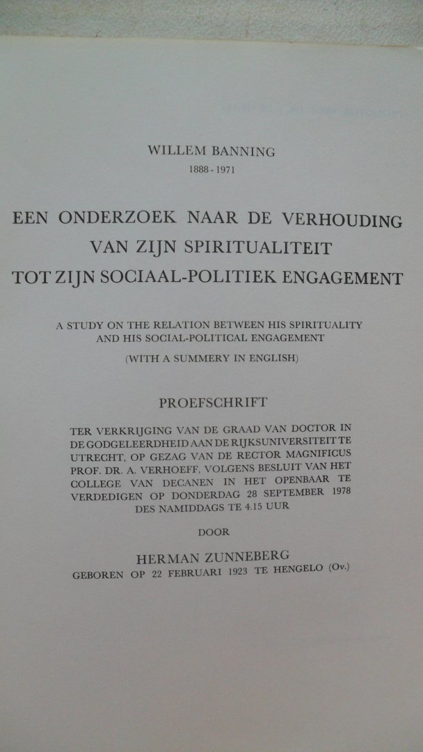 Zunneberg Dr. H. - Willem Banning 1886-1971  Een onderzoek naar de verhouding van zijn spiritualiteit tot zijn sociaal-politiek engagement