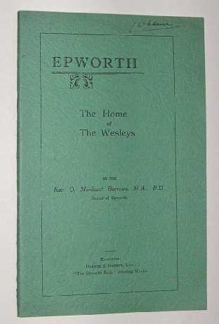 Burrows, O. Mordaunt - Epworth : the home of the Wesleys.
