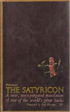 Dinnage, Paul - The satyricon of Petronius