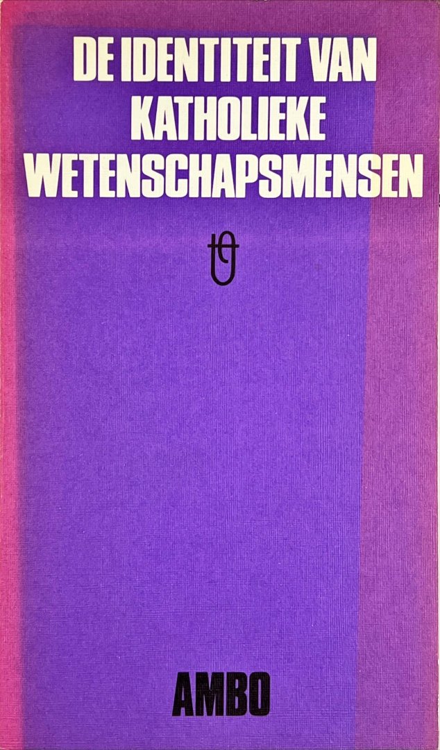 Alfrink, Berbard ... [et al.]. - De identiteit van katholieke wetenschapsmensen.