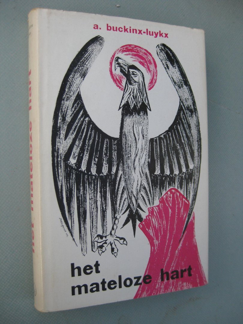 Buckinx-Luykx, A. - Het mateloze hart.