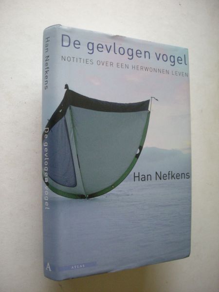 Nefkens, Han. - De gevlogen vogel. Notities over een herwonnen leven. (strijd tegen ziekte door hiv)