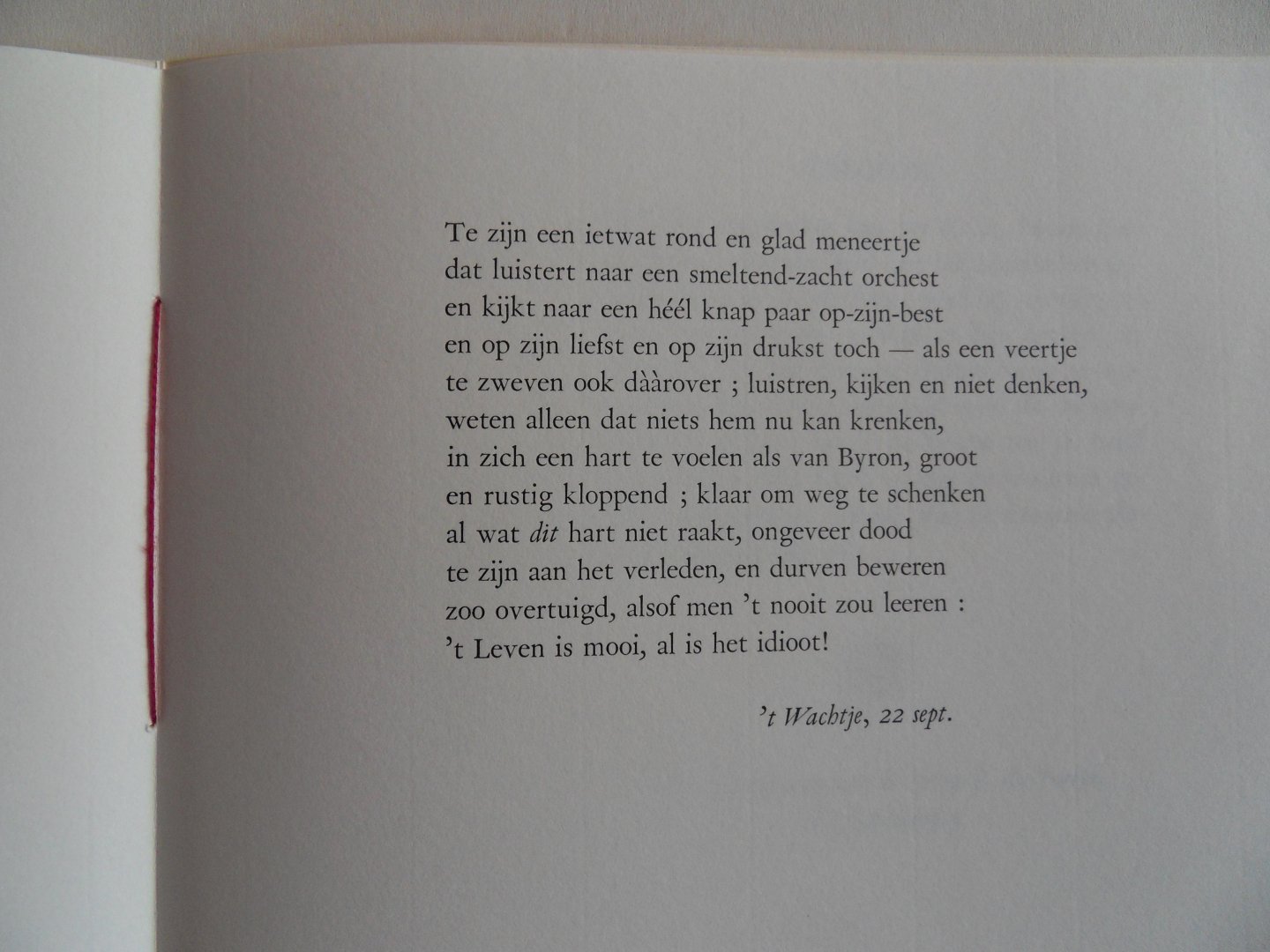 Perron, E. du. - `T Leven is mooi. - een onbekend gedicht van E. du Perron. [ Genummerd exemplaar 14 / 120 ].