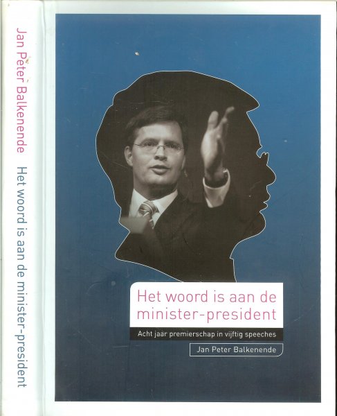 Balkenende, Jan Peter  .. Een voorwoord van Secretaris - Generaal  Richard van Zwol - Het woord is aan de minister-president. Acht jaar premierschap in vijftig speeches.