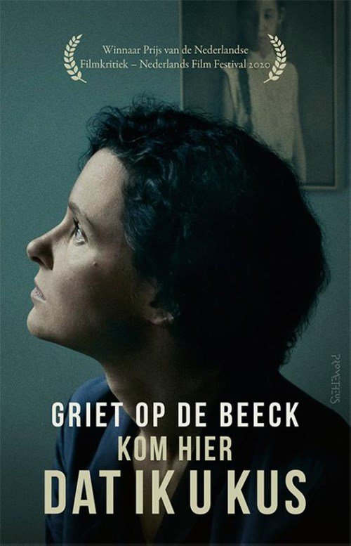 Griet op de Beeck - Kom hier dat ik u kus