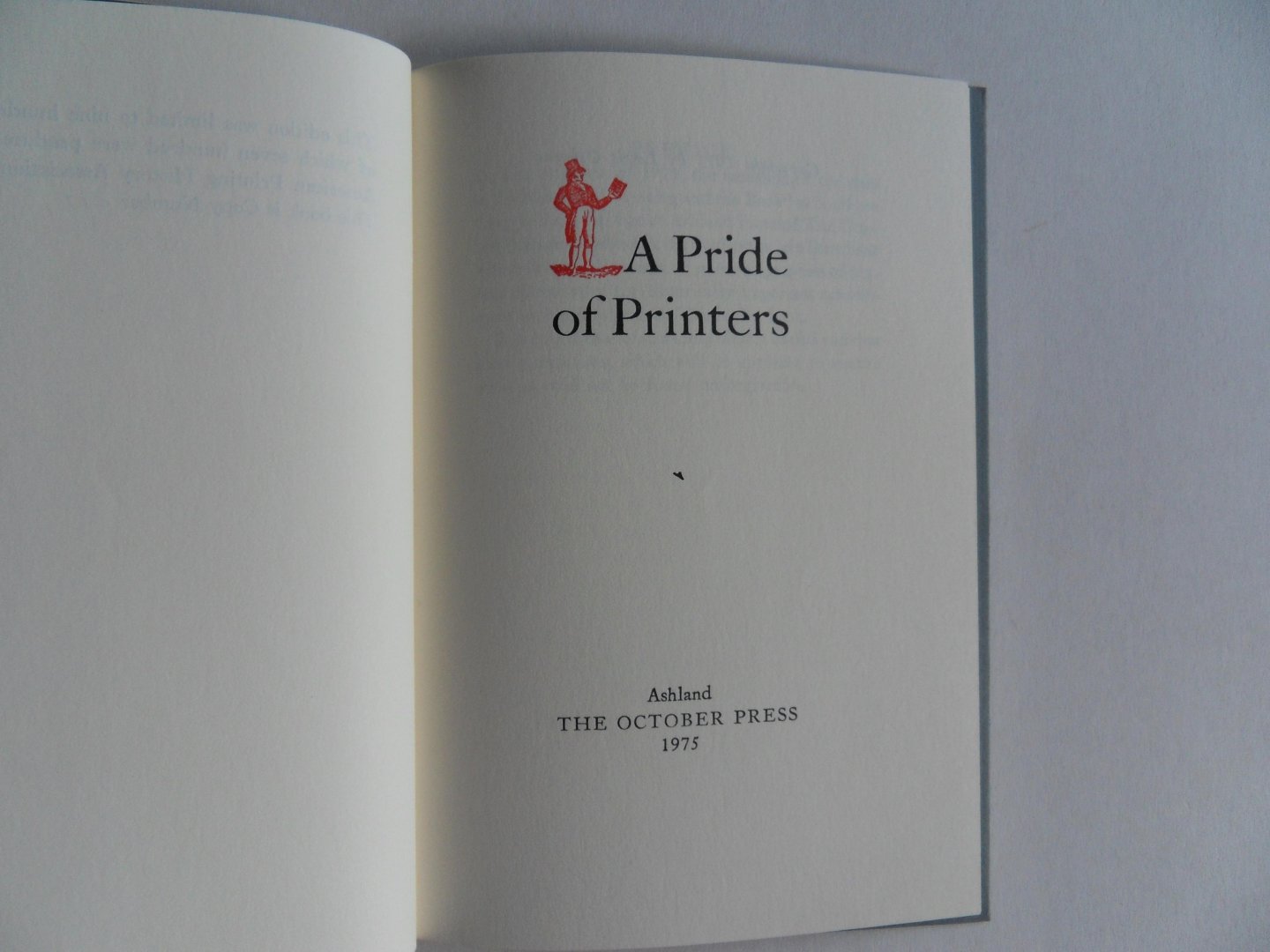 Osborne, Lewis (copyright by). - A Pride of Printers. [ Genummerd ex. 417 / 900 ].