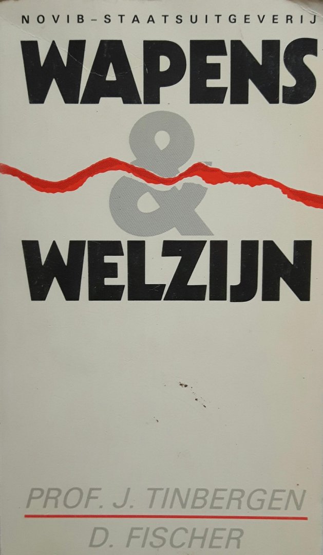 Tinbergen, J / Fischer, D. - Wapens en welzijn