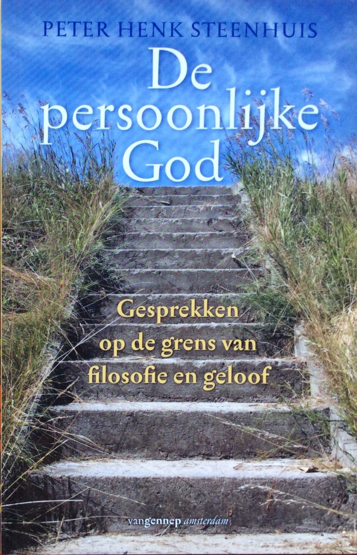 Steenhuis, Peter Henk - De persoonlijke God; gesprekken op de grens van filosofie en geloof