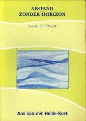 HEIDE-KORT, ANS VAN DER - Afstand zonder horizon. Roman over Nepal