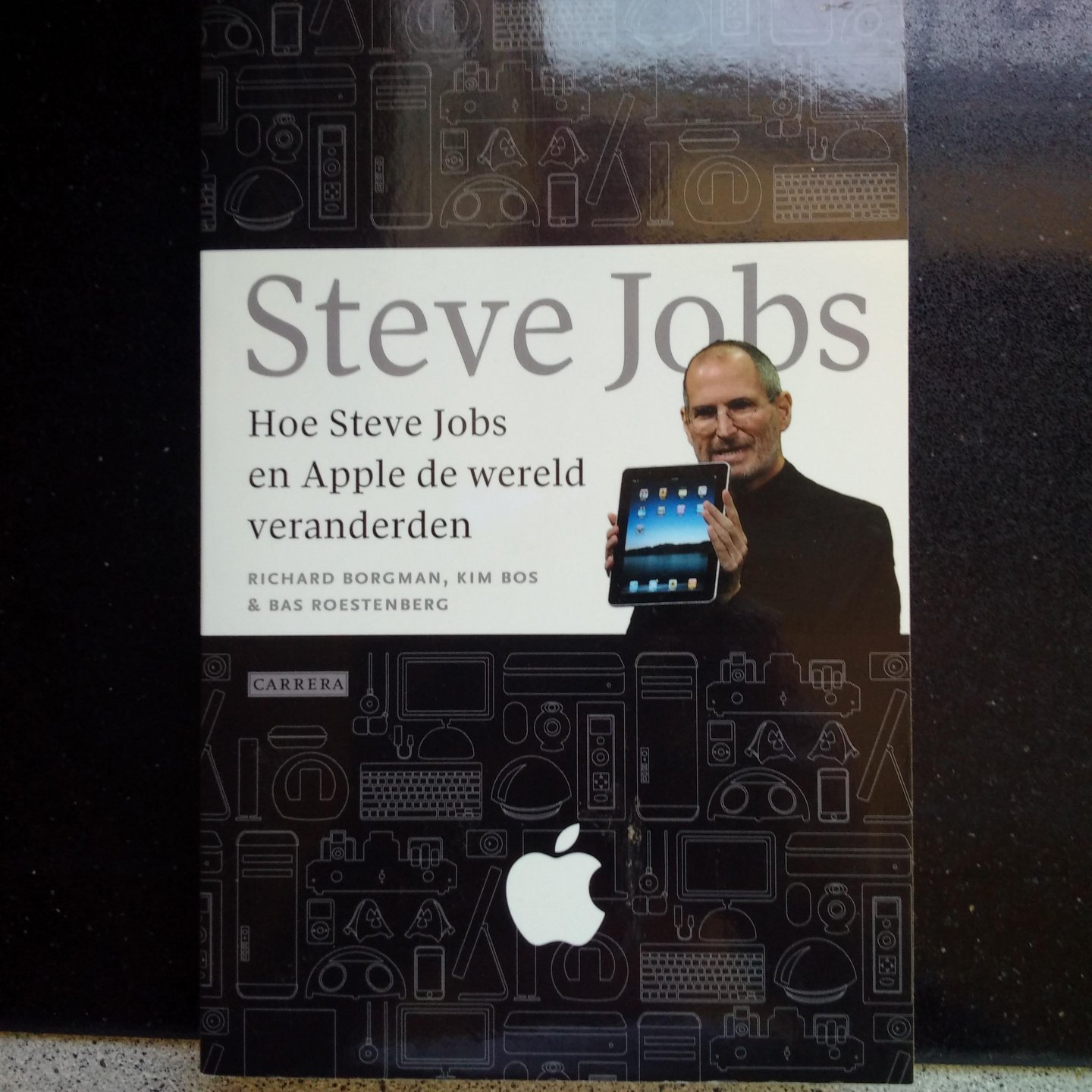 Borgman, Richard & Bos, Kim & Roestenberg, Bas - Steve Jobs. Hoe Steve Jobs en Apple de wereld veranderden