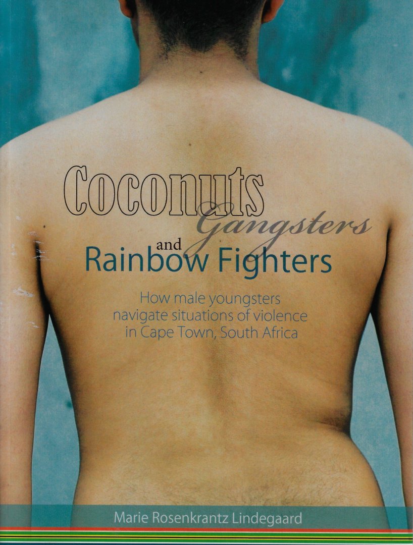 ROSENKRANTZ LINDEGAARD, Marie - Coconuts gangsters and Rainbow fighters