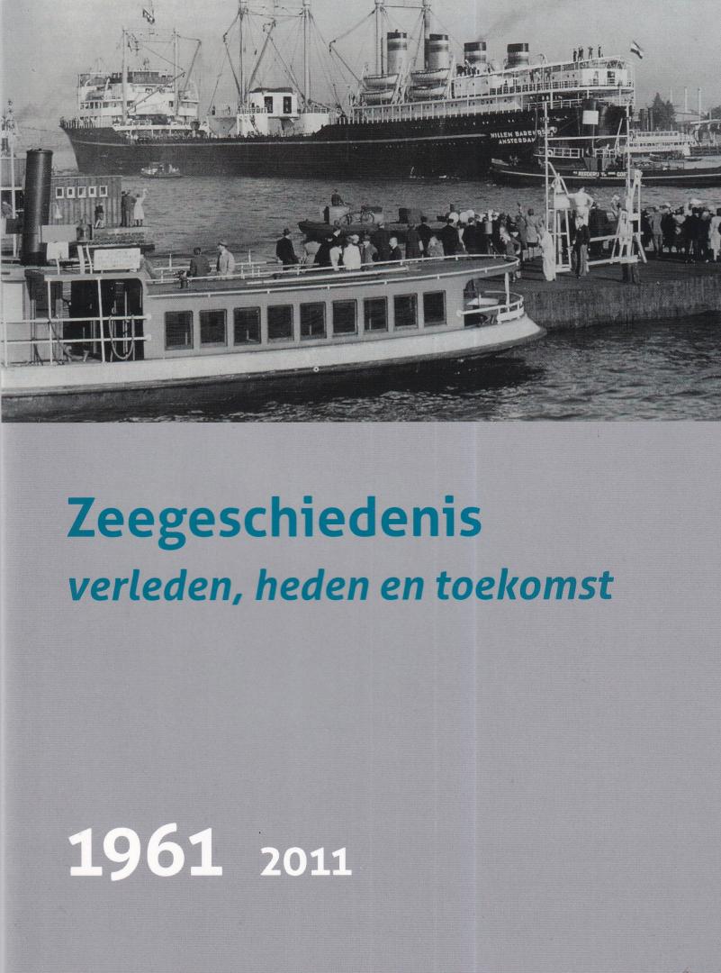 Tang, Dirk J. - Zeegeschiedenis: verleden, heden en toekomst, 1961-2011