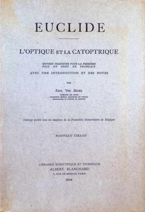 Paul Ver Eecke - Euclide. L'Optique et la Catoptrique