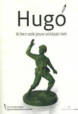 Hugo, ik ben ook jouw soldaat niet