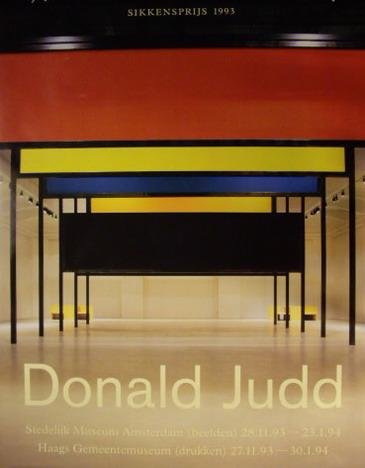 JUDD, DONALD. FUCH, RUTGER (ONTWERP). - Donald Judd. Poster Stedelijk Museum Amsterdam (beelden) / Haags Gemeentemuseum (drukken). 93 - 94. Sikkensprijs 1993.