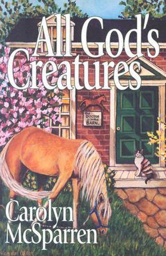Carolyn Mcsparren - All God's Creatures