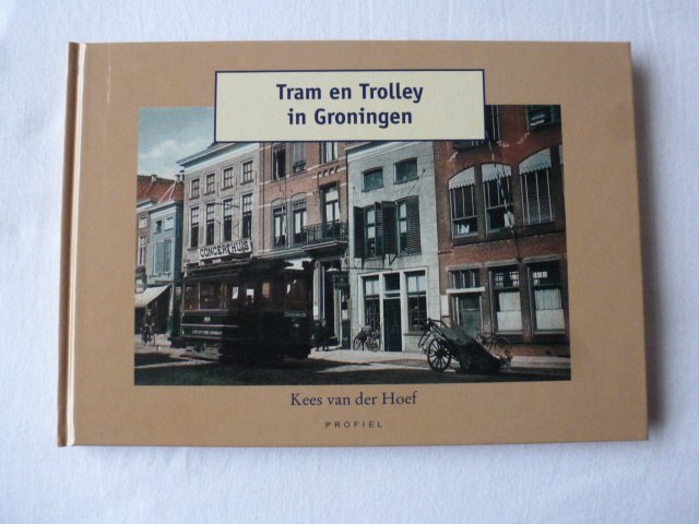 kees van der hoef - tram en trolley in groningen