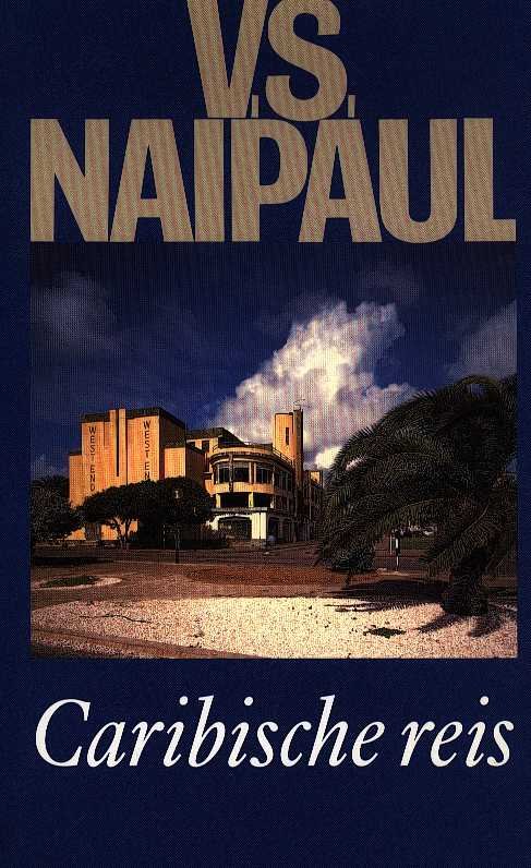 Naipaul, V. S. - Caribische reis