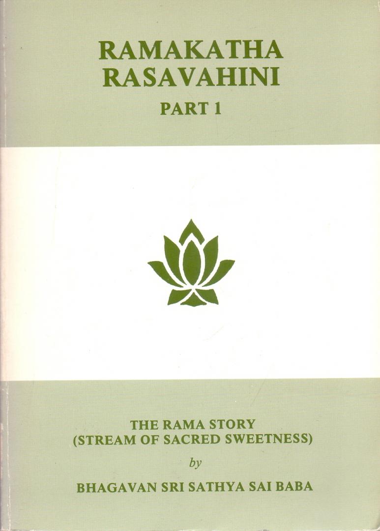 Bhagavan Sri Sathya Sai Baba (ds1365) - Ramakatha Rasavahini, part 1. The Rama Story (stream of sacred sweetness)