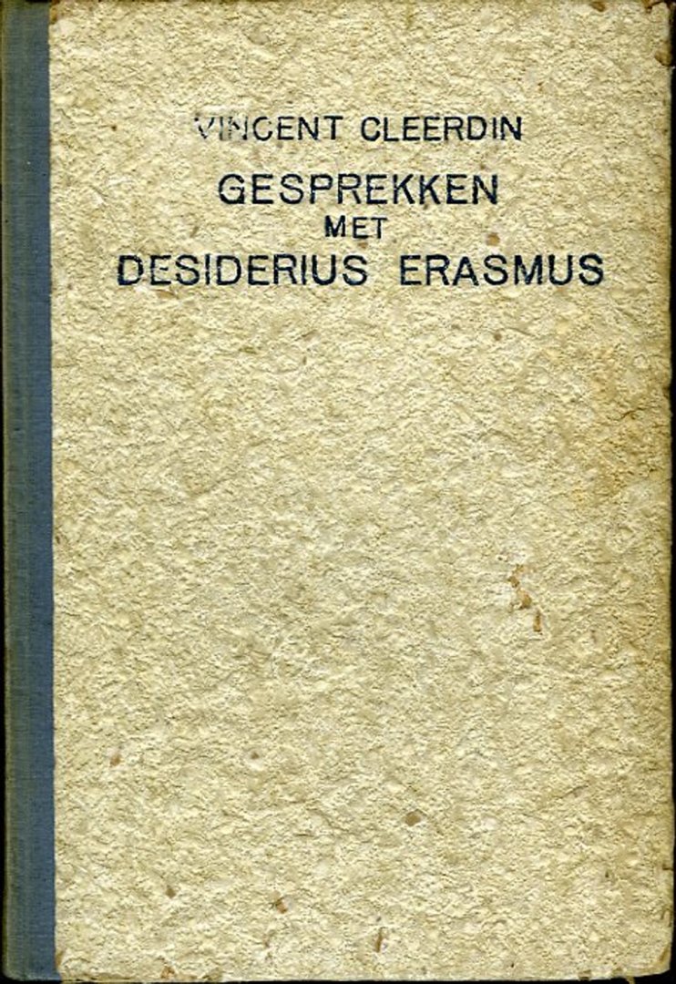CLEERDIN, Vincent - Gesprekken met Desiderius Erasmus