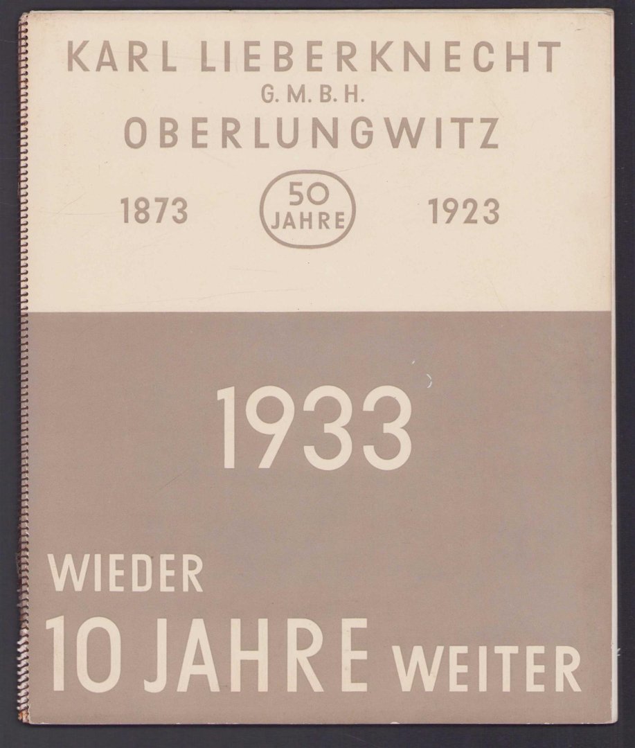 Karl Lieberknecht Gmbh (Oberlungwitz) - 1933, wieder 10 Jahre weiter : 1873-1923, 50 Jahre // Karl Lieberknecht Gmbh Oberlungwitz.