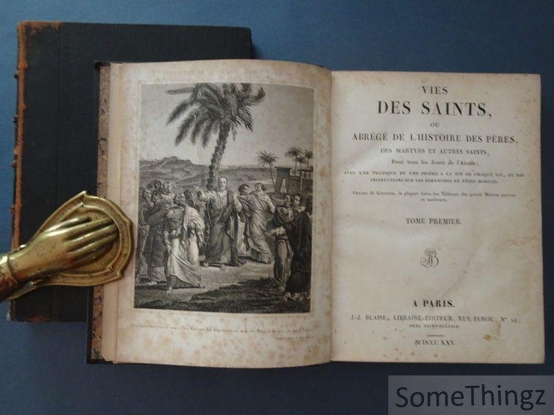 Alban Butler, Jean-François Godescard et Jean-Baptiste Bourdier-Delpuits. - Vies des Saints, ou Abrégé de l'histoire des Pères, des Martyrs et autres Saints, pour tous les Jours de l'Année. Tome premier et Tome second.