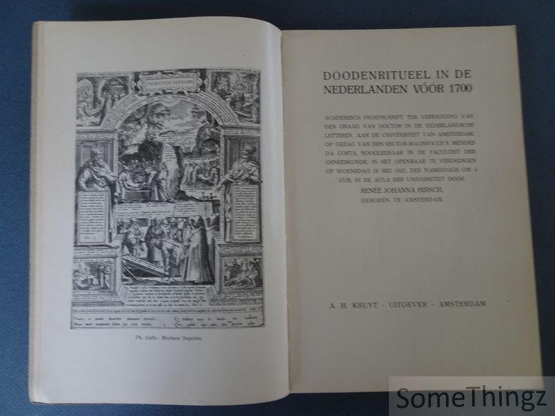 Hirsch, Renée Johanna. - Doodenritueel in de Nederlanden voor 1700.