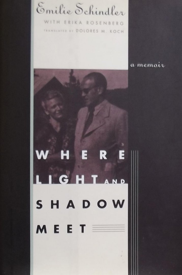 Schindler, Emilie - Where Light & Shadow Meet - A Memoir / A Memoir