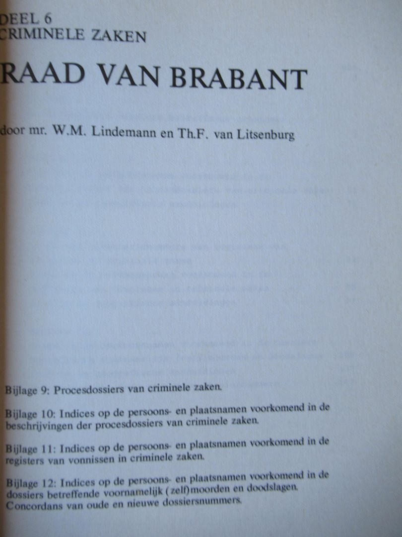 Lindemann, W.M. Mr. e.a. - Raad van Brabant,  6 delen inleindg, inventarissen en bijlagen, civiele processen, indices civiele processe en vonnissen, criminele zaken