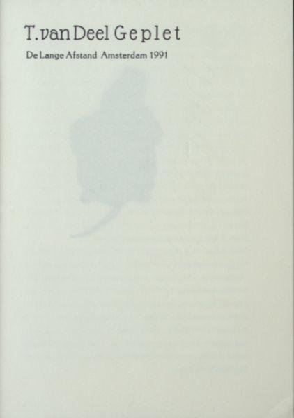 Deel, T. van. - Geplet.