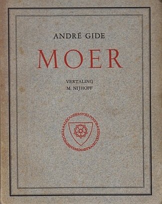 (NIJHOFF, Martinus). GIDE, André. - Moer. Narrenspel. Vertaling M. Nijhoff. (Met opdracht van Martinus Nijhoff aan zijn echtgenote).