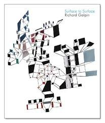 Galpin, Richard - Surface to Surface. Richard Galpin.