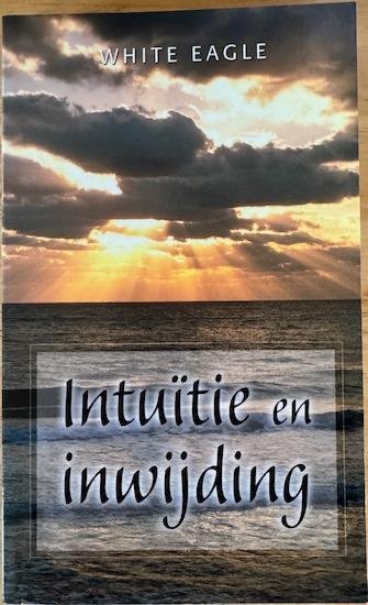 White Eagle - INTUITIE EN INWIJDING.
