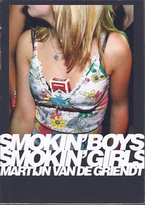 GRIENDT, Martijn van de - Martijn van de Griendt - Smokin' Boys Smokin' Girls.