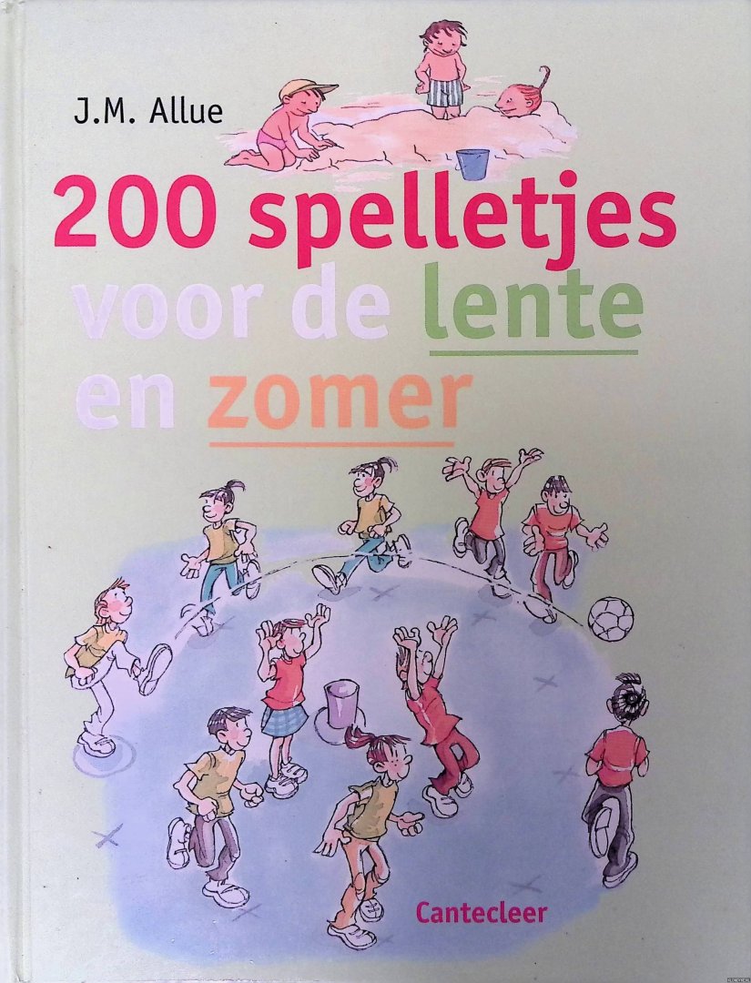 Allue, Josep Maria - 200 spelletjes voor de lente en zomer