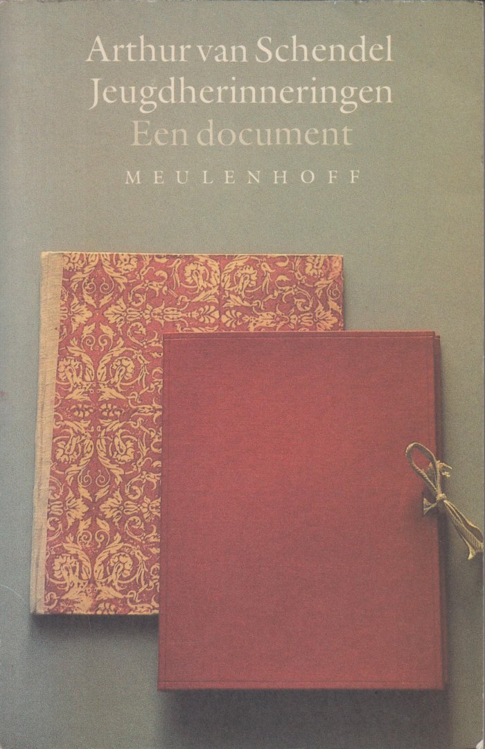 Schendel (Batavia 15 maart 1874 - Amsterdam 11 september 1946), Arthur van - Jeugdherinneringen - Een document.