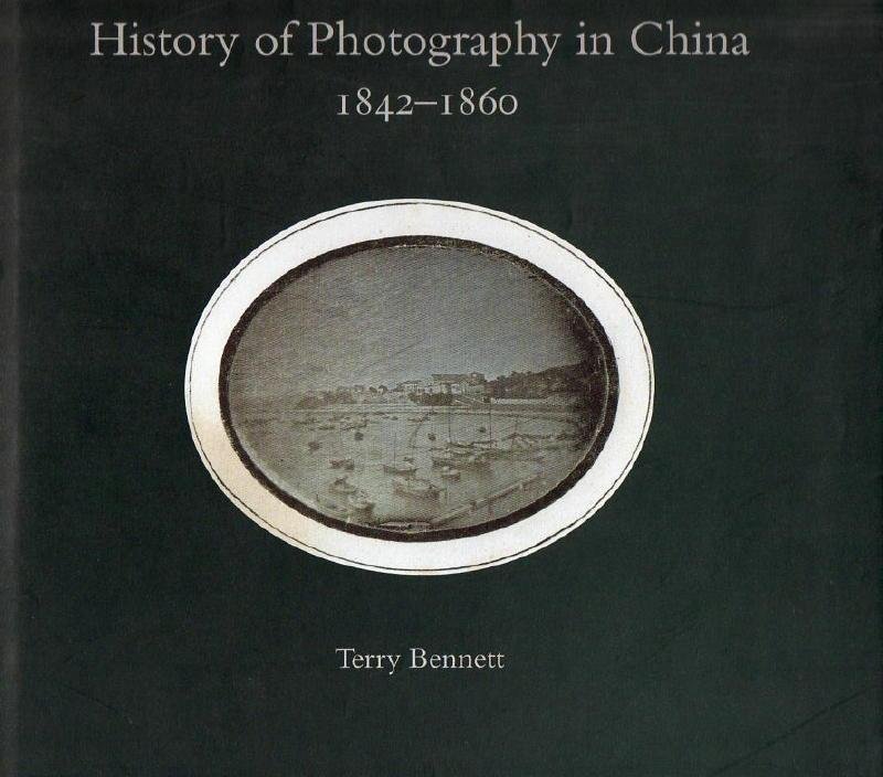 BENNETT,T. - History of photography in China 1842-1860. III Volumes