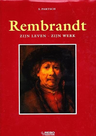 S. Partsch - Rembrandt zijn Leven - zijn Werk